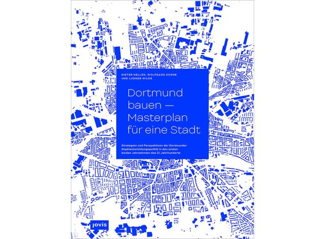 Dortmund bauen &ndash; Masterplan f&uuml;r eine Stadt