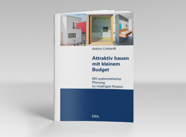 Objekt von Marcus Patrias Architekten BDA in: Achim Linhardt, Attraktiv bauen mit kleinem Budget